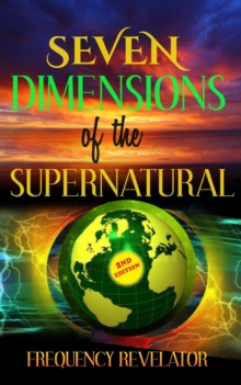 Seven Dimensions of the Supernatural