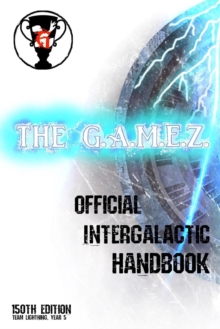 G.A.M.E.Z. Official Intergalactic Handbook