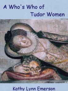 Who's Who of Tudor Women