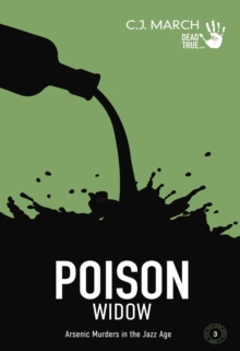 Poison Widow: Arsenic Murders in the Jazz Age