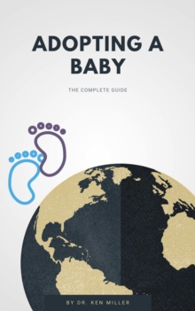 Adopting A Baby - The Complete Guide