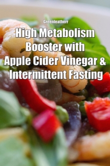 High Metabolism Booster with Apple Cider Vinegar & Intermittent Fasting