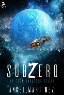 Sub Zero: An ESTO UNIVERSE Story