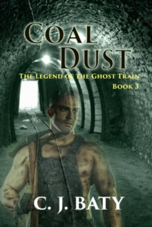 Coal Dust : The Legend of the Ghost Train