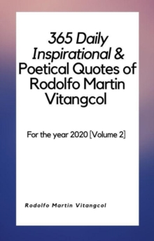 365 Daily Inspirational & Poetical Quotes of Rodolfo Martin Vitangcol