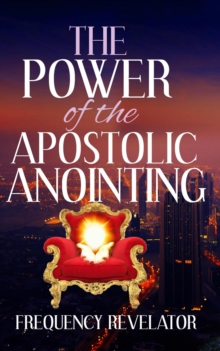 Power of the Apostolic Anointing