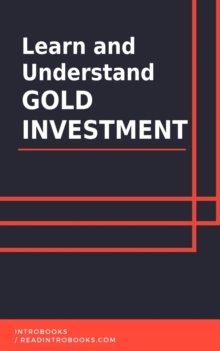 Learn and Understand Gold Investment