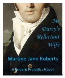 Mr Darcy's Reluctant Wife