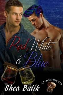 Red, White and Blue : Uncorked, #6