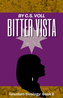 Bitter Vista : Grunium Duology, #2