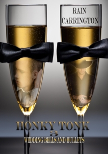 Honky Tonk 3: Wedding Bells & Bullets : Honky Tonk, #3