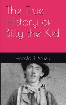 True History of  Billy the Kid