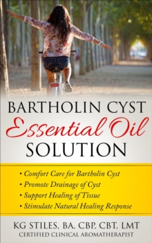 Bartholin Cyst Essential Oil Solution: Comfort Care for Bartholin Cyst, Promote Drainage of Cyst, Support Healing of Tissue, Stimulate Natural Healing Response