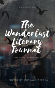 Wanderlust Literary Journal: Timeless and Infinite Edition