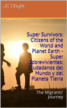 Super Survivors: Citizens of the World and Planet Earth - Super Sobrevivientes: Ciudadanos del Mundo y del Planeta Tierra