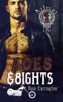 Aces and Eights : Aztecas MC, #1