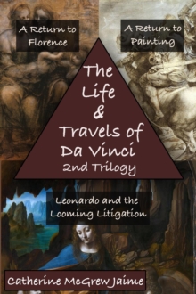 Life and Travels of da Vinci 2nd Trilogy