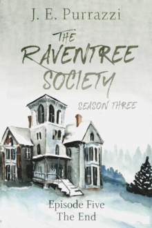 Raventree Society Season 3 Episode 5: The End