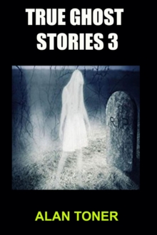 True Ghost Stories 3