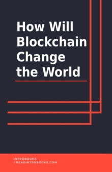 How Will Blockchain Change The World