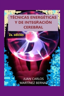 Tecnicas Energeticas y de Integracion Cerebral