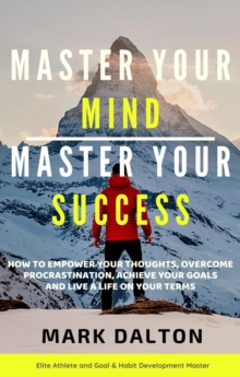 Master Your Mind - Master Your Success