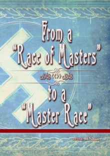 From a "Race of Masters" to a "Master Race": 1948 to 1848