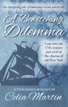 Bewitching Dilemma : Celia Martin Series, #2