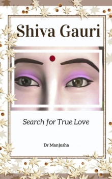 Shiva Gauri: Search for True Love