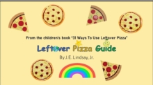 Leftover Pizza Guide