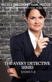 Avery Detective Series: Books 1-3