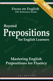 Beyond Prepositions for ESL Learners - Mastering English Prepositions for Fluency