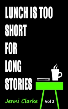 Lunch is too Short for Long Stories Vol Two