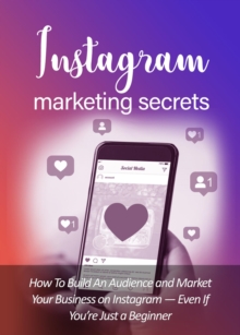 Instagram Marketing Secrets