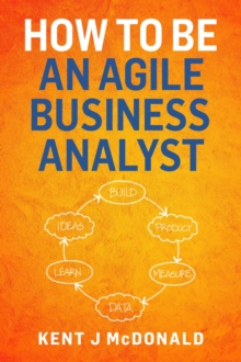 How To Be An Agile Business Analyst