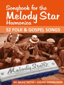 Songbook for the Melody Star Harmonica - 52 Folk & Gospel