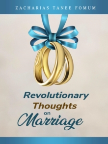 Revolutionary Thoughts on Marriage : God, Sex and You, #7