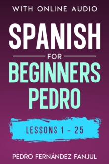 Spanish for Beginners Pedro 1-25