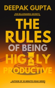 Rules of Being Highly Productive