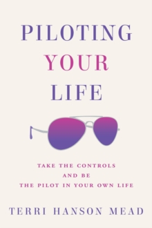 Piloting Your Life