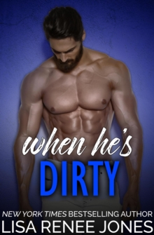 When He's Dirty : Tall, Dark, and Deadly, #11