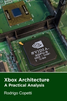 Xbox Architecture : Architecture of Consoles: A Practical Analysis, #13