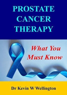 Prostate Cancer Therapy  - What You Must Know