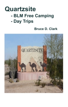 Quartzsite - BLM Free Camping - Day Trips