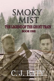 Smoky Mist : The Legend of the Ghost Train