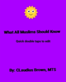 What All Muslims Should Know