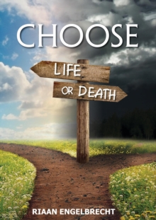 Choose Life or Death : In pursuit of God, #3