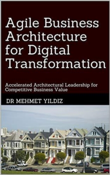 Agile Business Architecture for Digital Transformation