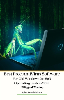 Best Free Anti Virus Software For Old Windows Xp Sp3 Operating System 2021 Bilingual Version