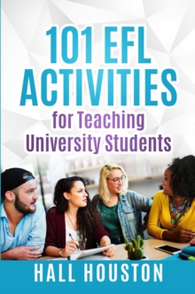 101 EFL Activities for Teaching University Students